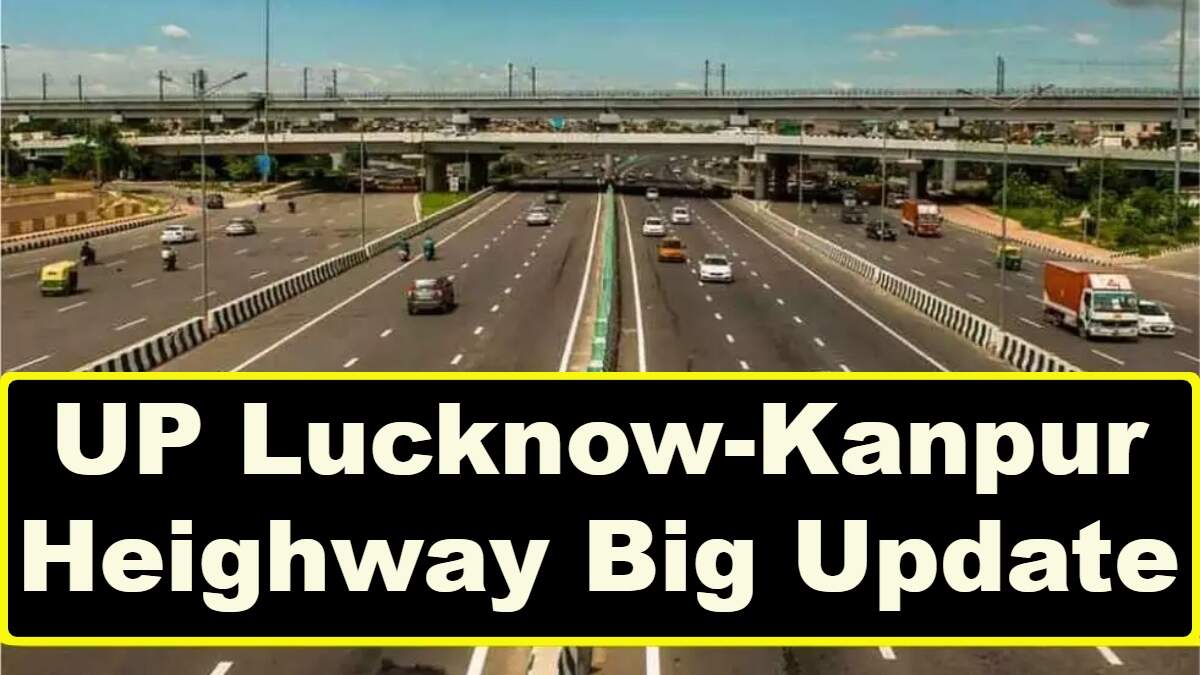 UP Lucknow-Kanpur Heighway Big Update
