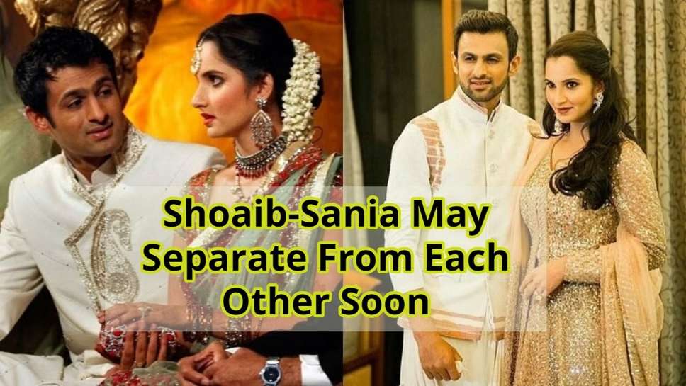 Shoaib-Sania May Separate From Each Other Soon