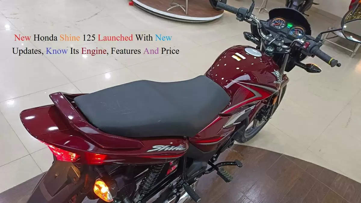 New Honda Shine 125 Launched With New Updates Know Its Engine