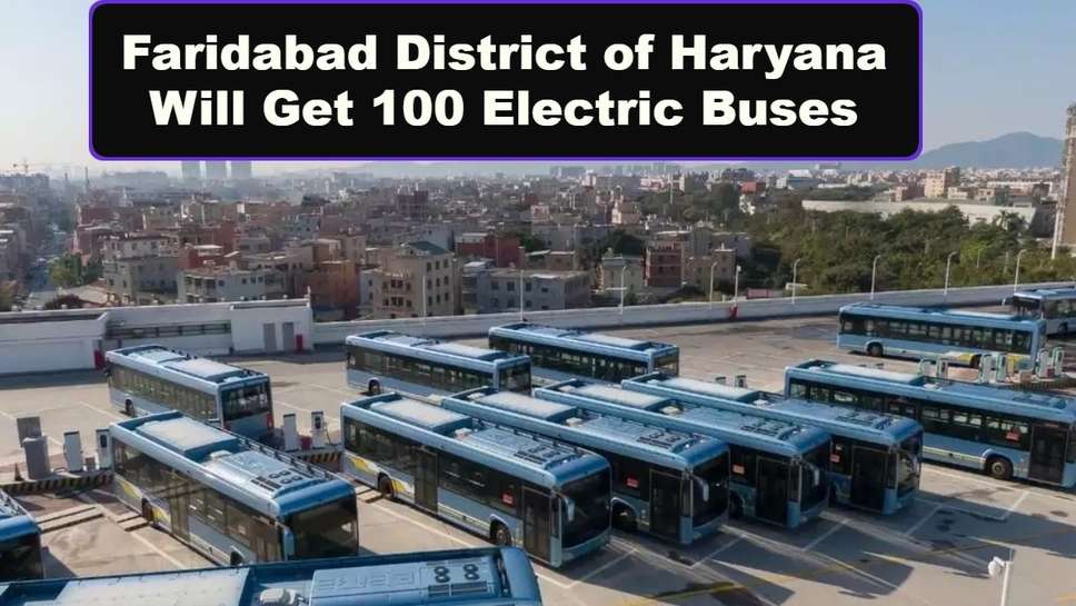 Faridabad District of Haryana Will Get 100 Electric Buses