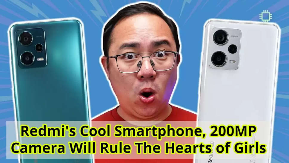 Redmi's Cool Smartphone, 200MP Camera Will Rule The Hearts of Girls
