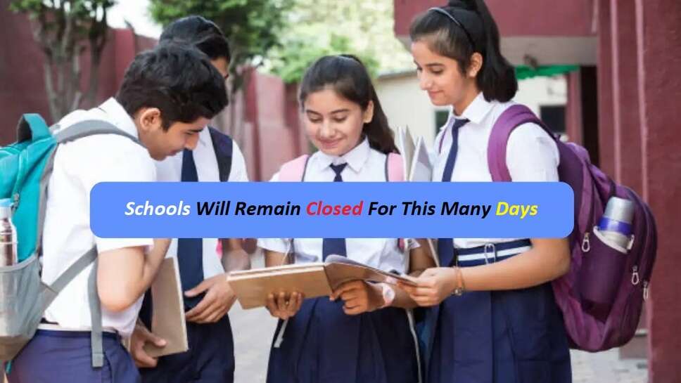 Schools Will Remain Closed For This Many Days