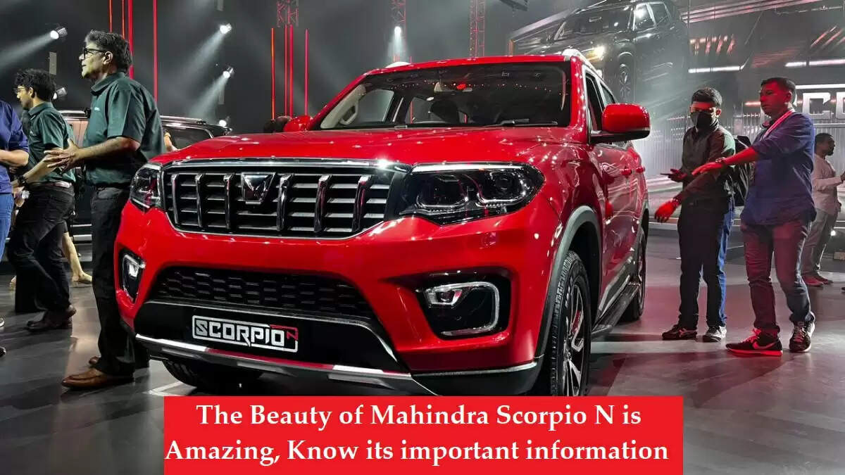 The Beauty of Mahindra Scorpio N is Amazing, Know its important information