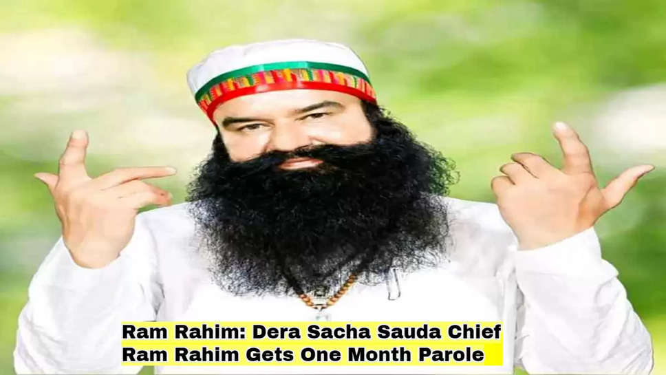 Ram Rahim: Dera Sacha Sauda Chief Ram Rahim Gets One Month Parole