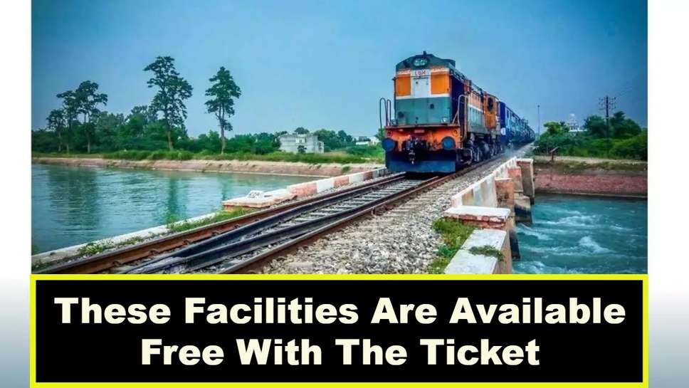 These Facilities Are Available Free With The Ticket