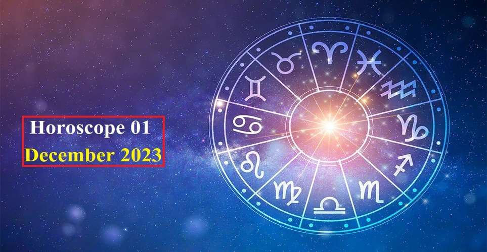 Horoscope 01 December 2023