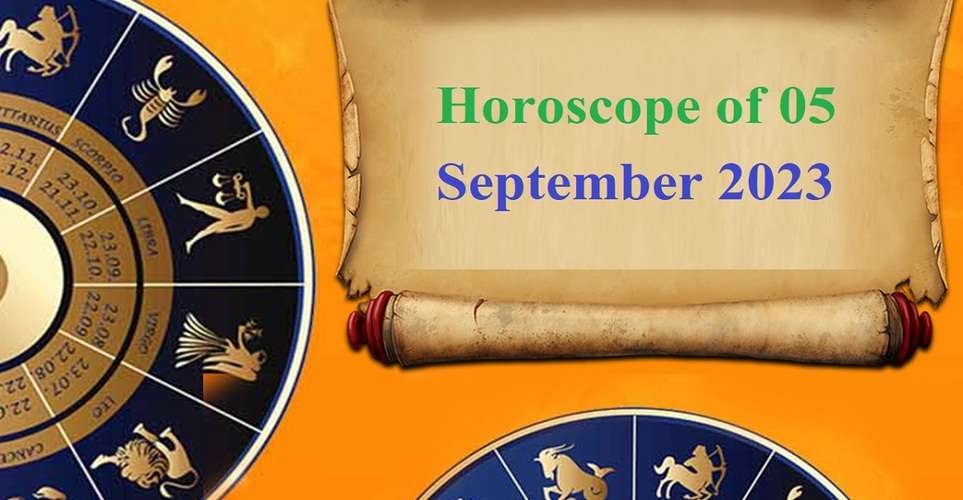 Horoscope of 05 September 2023  There are Opportunities For Success in Business, Job & Politics For These 5 Zodiac Signs, Know Your Tomorrow's Horoscope