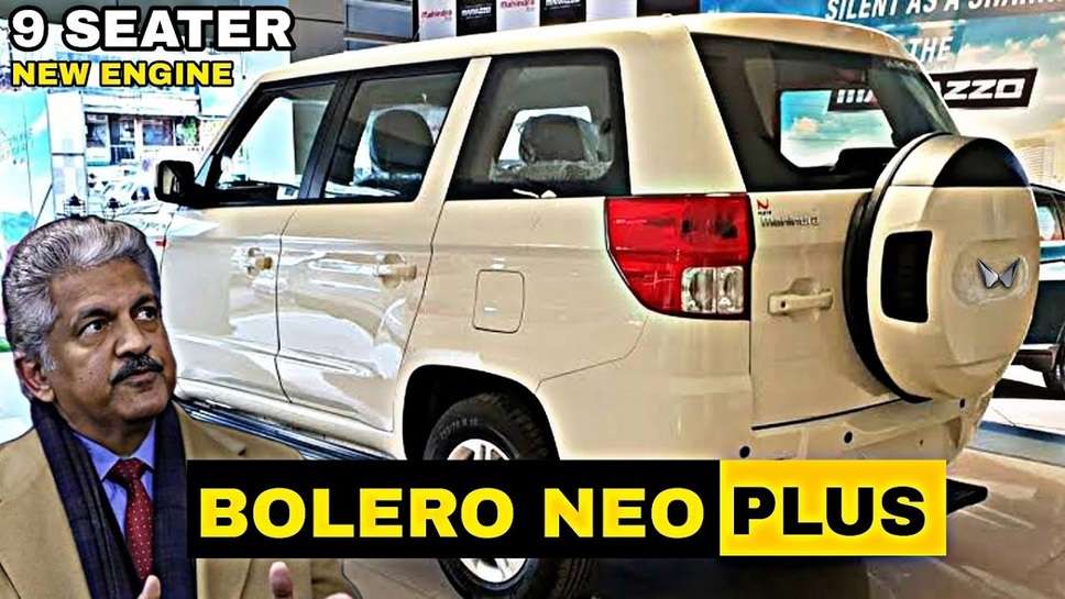 Mahindra Neo Plus Launches New Model of 9 Seater Bolero