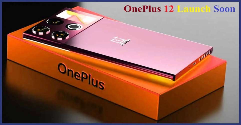 OnePlus 12 Launch Soon