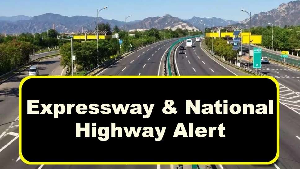 Expressway & National Highway Alert