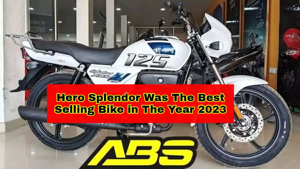 Hero Splendor Was The Best Selling Bike in The Year 2023
