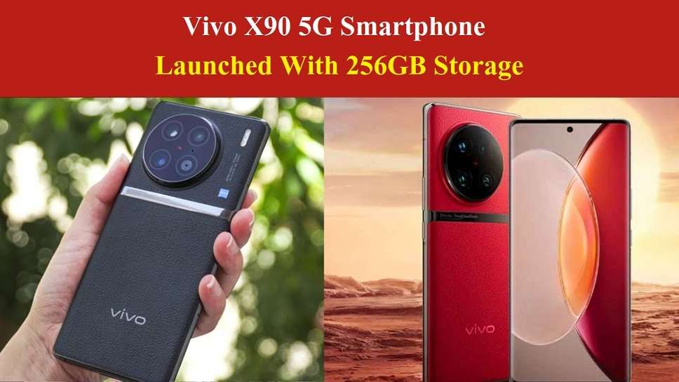 Vivo X90 5G Smartphone Launched With 256GB Storage