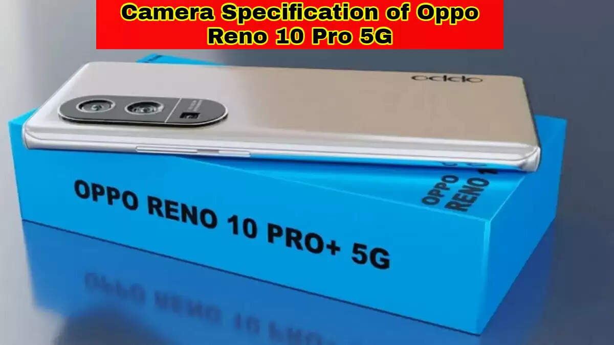 Camera Specification of Oppo Reno 10 Pro 5G