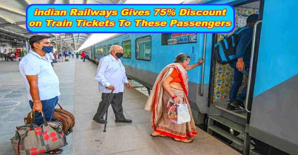 Indian Railway indian Railways Gives 75 Discount on Train Tickets To