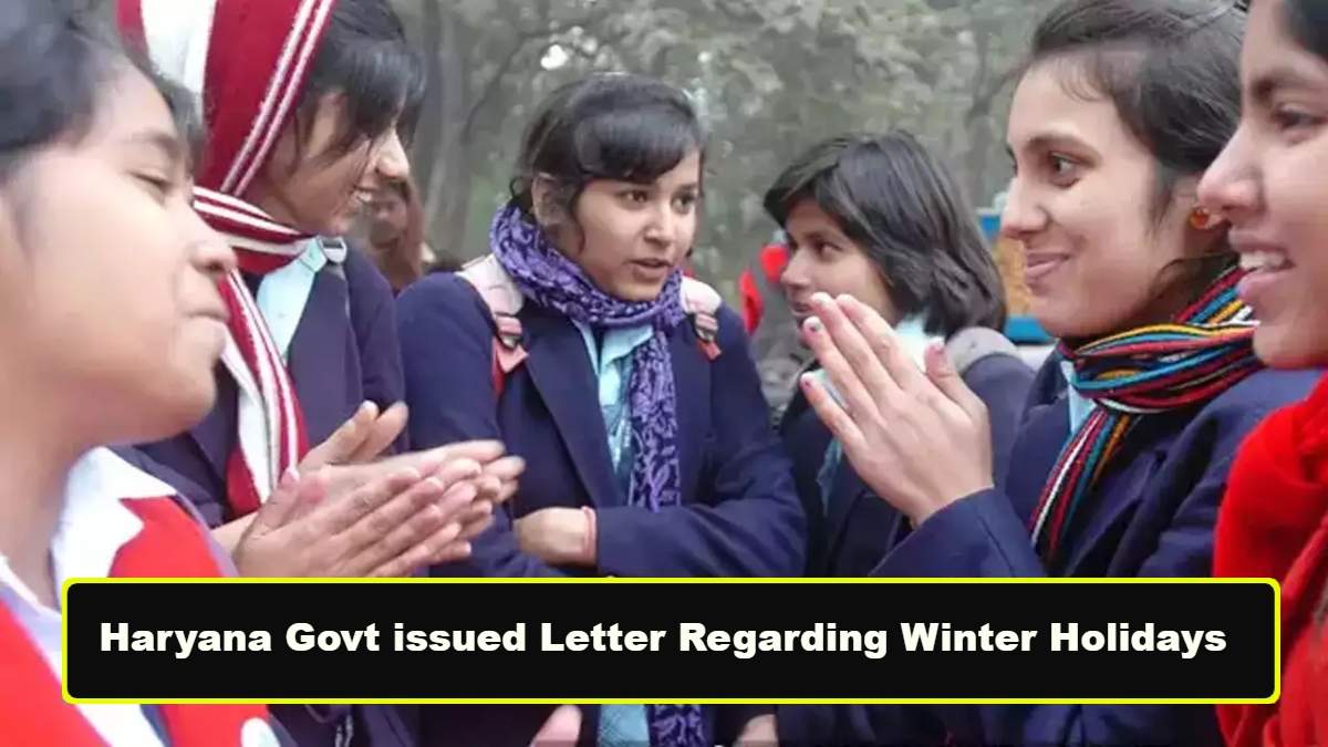 Haryana Govt issued Letter Regarding Winter Holidays