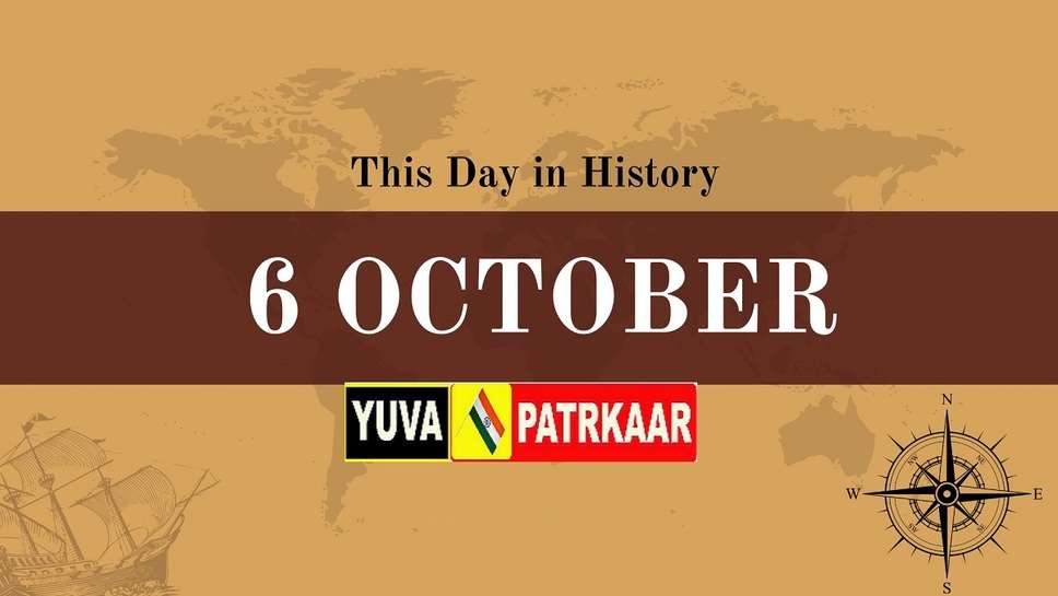 On This Day in History 06 October  These Are The Main Historical Events of Today