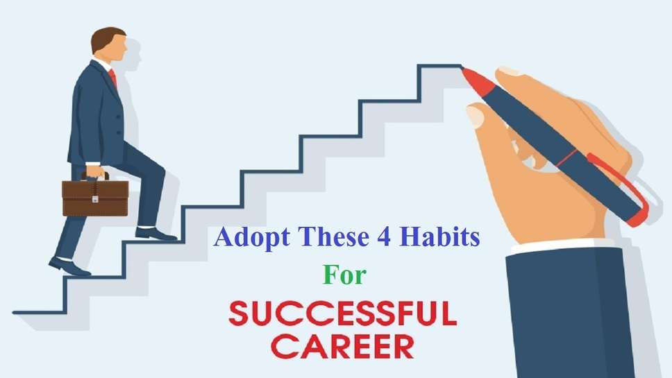 adopt these 4 habits