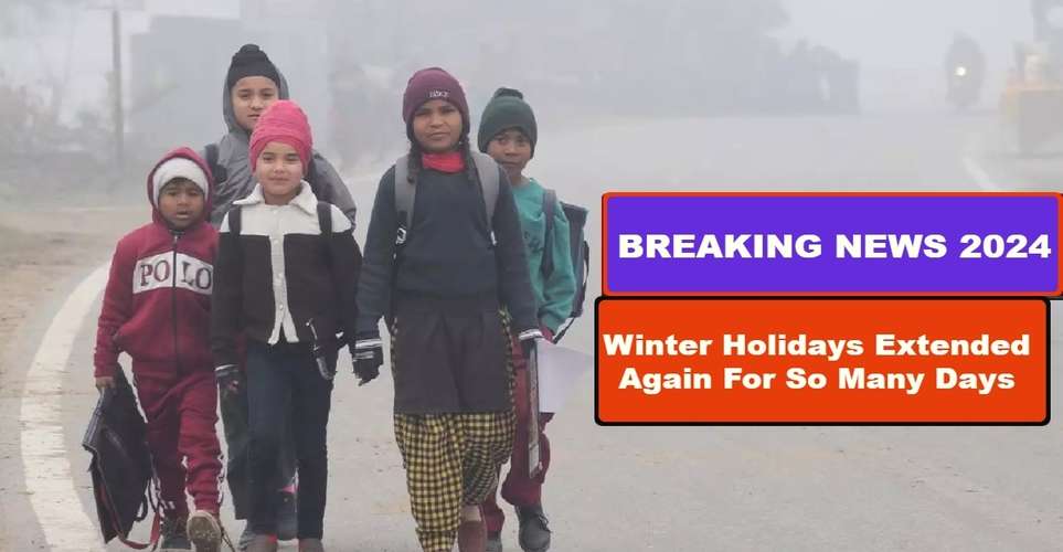 Winter Holidays Extended Again For So Many Days