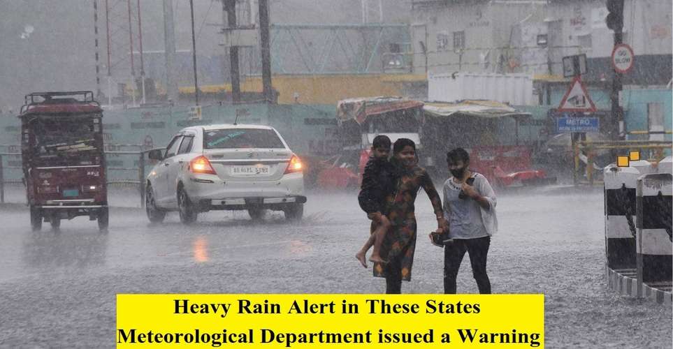 Weather Update Today: Heavy Rain Alert in These States, Meteorological ...