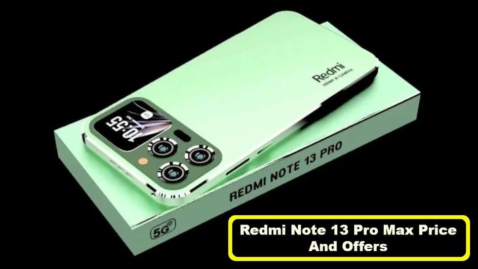 Redmi Note 13 Pro Max Price And Offers