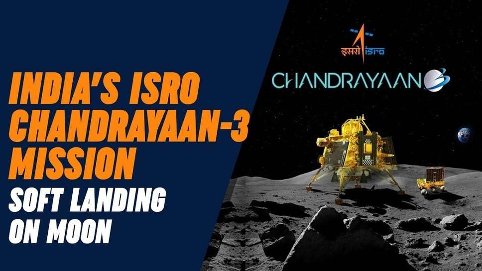 Chandrayaan-3 Mission India Created History on The Moon, Chandrayaan-3 Successfully Landed on The Moon