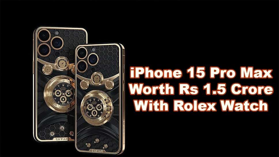 iPhone 15 Pro Max Worth Rs 1.5 Crore With Rolex Watch, See its Design 