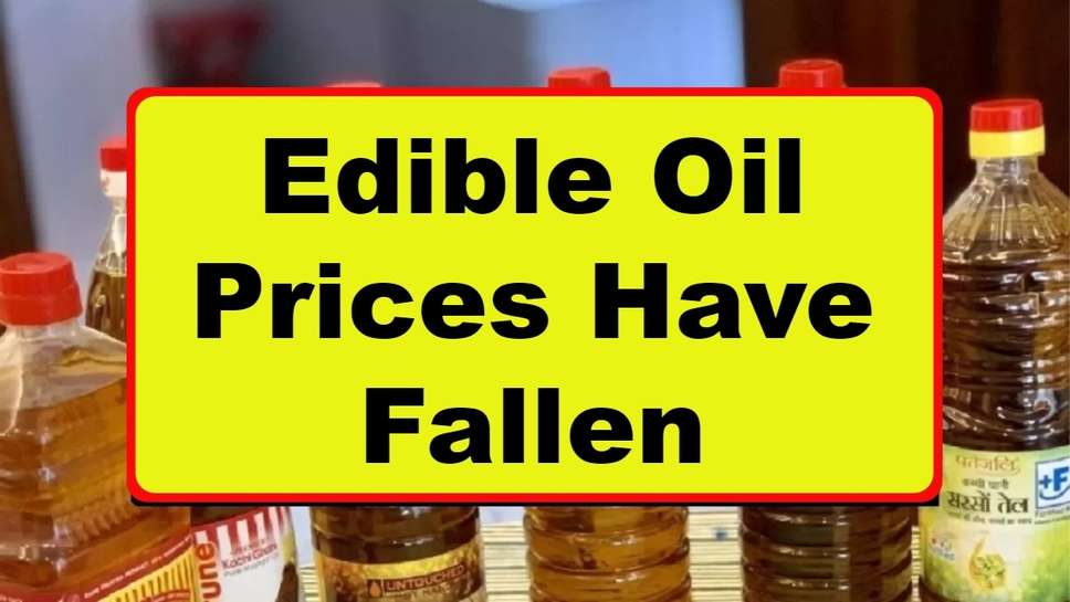 Edible Oil Prices Have Fallen