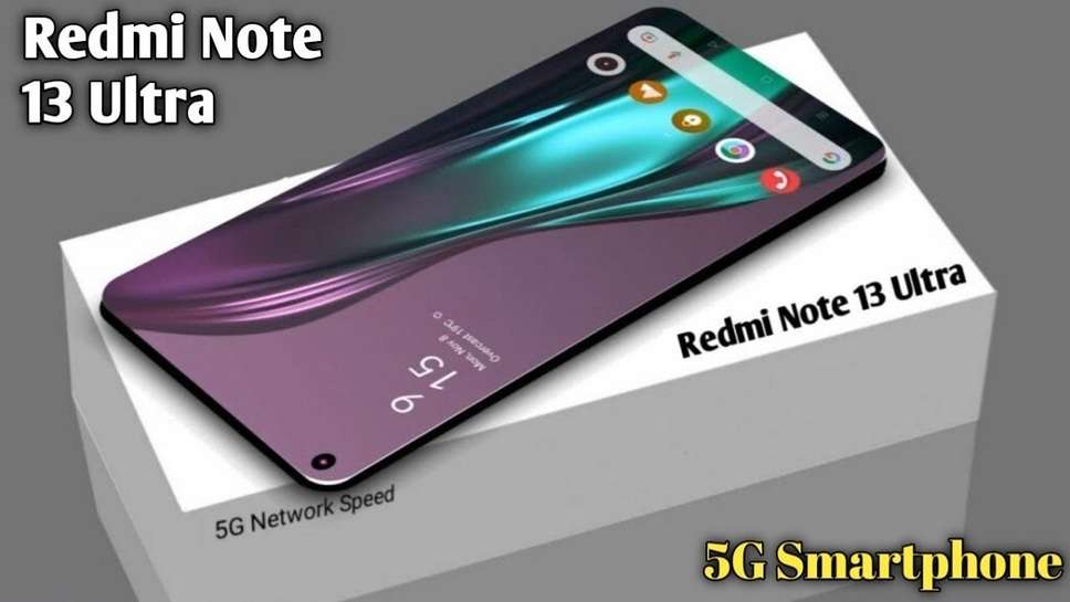 Redmi Note 13 Ultra 5G New Smartphone Will Comes With 8000mAh Powerful Battery & 200 Megapixel Camera, Know Its Price