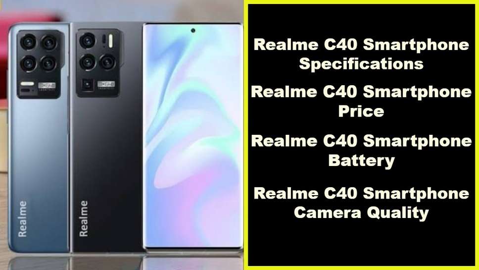 Realme C40 Smartphone Camera Quality