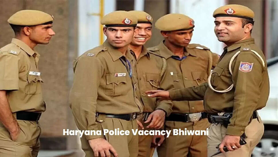 Haryana Police Vacancy Bhiwani 