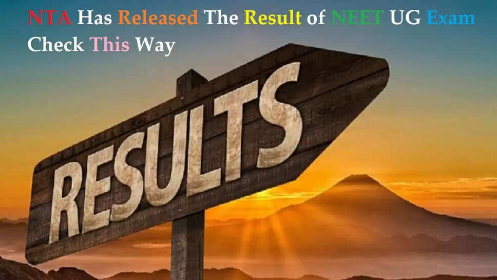 NEET UG Result 2023 NTA Has Released The Result of NEET UG Exam, Check This Way