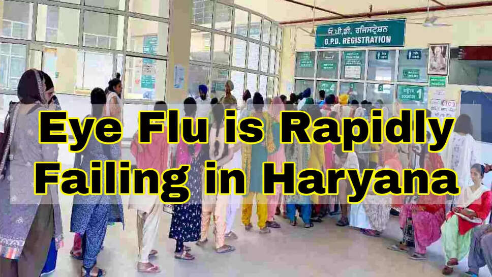 Eye Flu is Rapidly Failing in Haryana