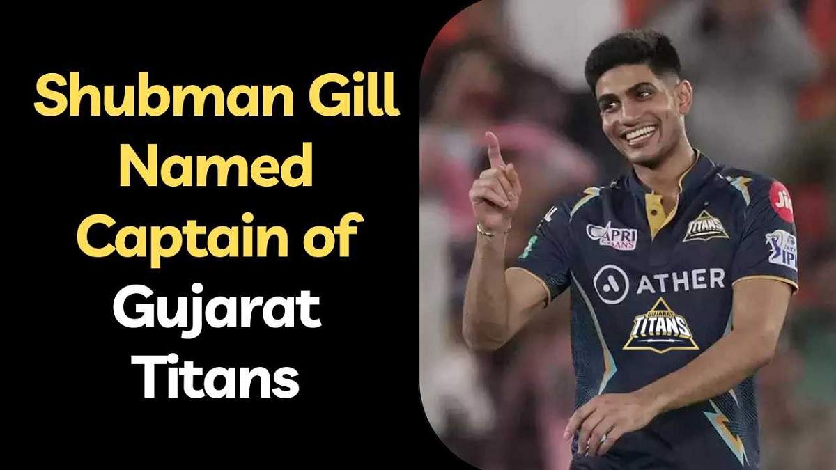 Shubman Gill Will Take Over Captaincy Of Gujarat Titans For St Time In Ipl Know Complete