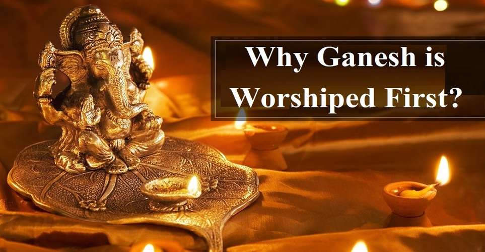 Why Ganesh is worshiped first