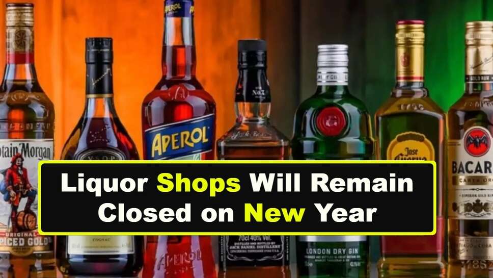 Liquor Shops Will Remain Closed on New Year