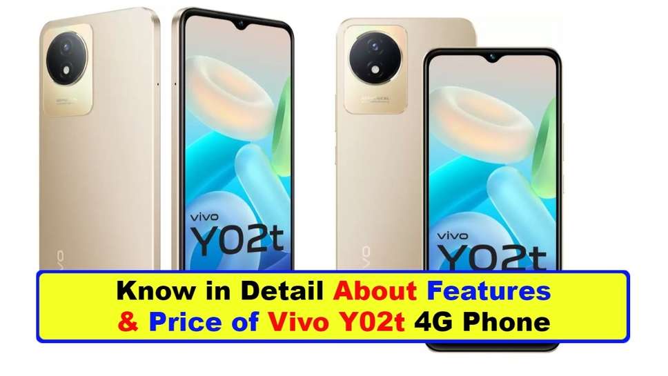 Know in Detail About Features & Price of Vivo Y02t 4G Phone