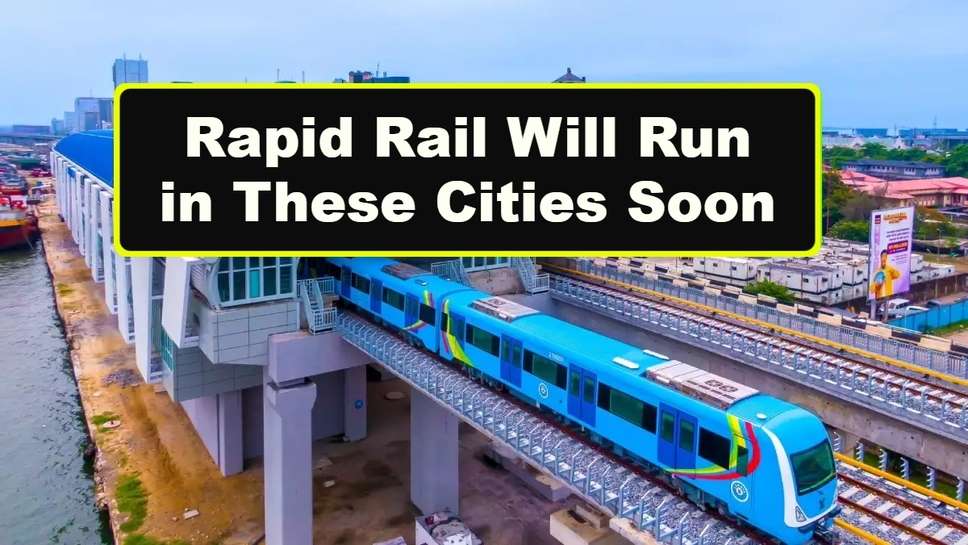 Rapid Rail Will Run in These Cities Soon
