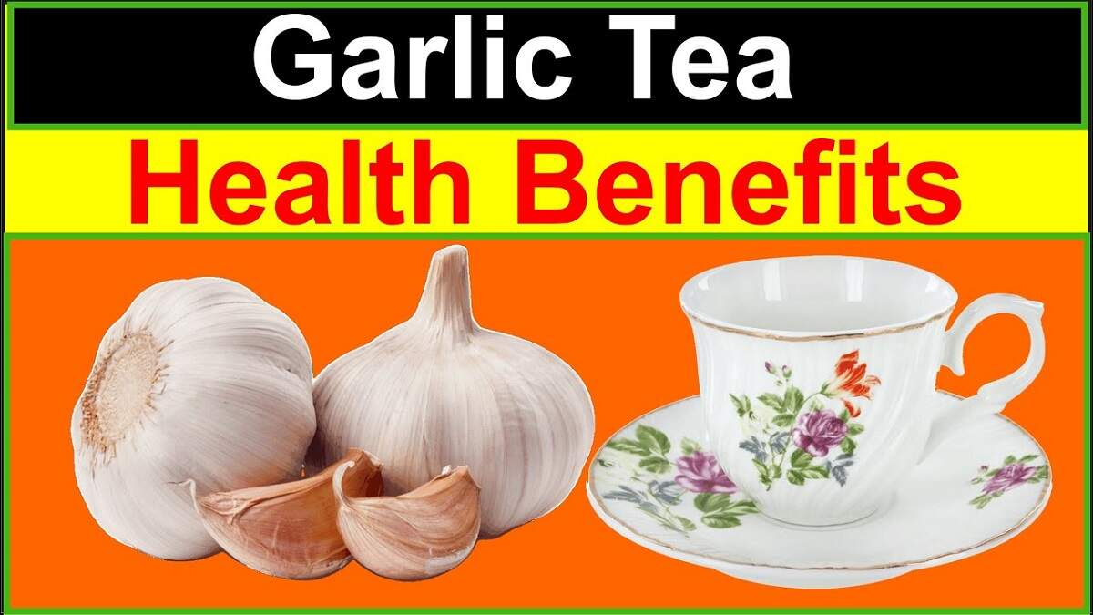 Garlic Tea Benefits Garlic Tea is Full of Nutritious Properties, Make it Like This & Get These Healthy Benefits