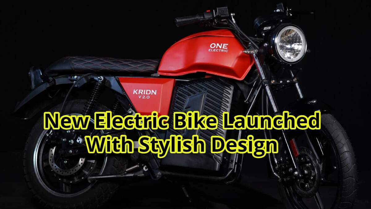 New Electric Bike Launched With Stylish Design