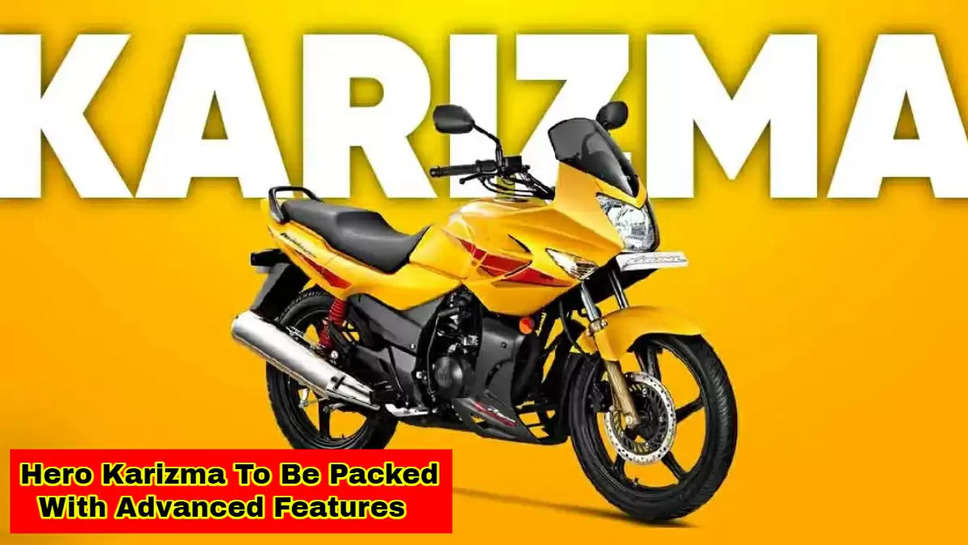 Hero Karizma To Be Packed With Advanced Features