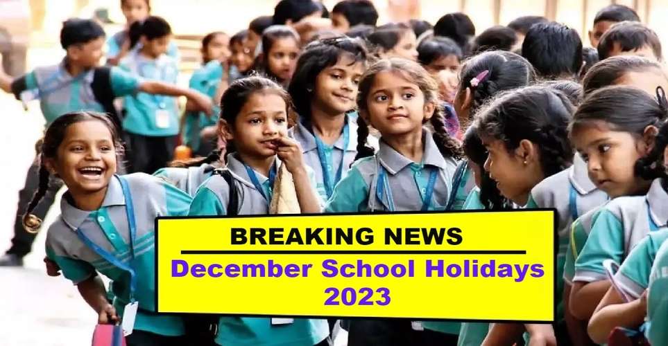 December Holidays 2023: Good News For School Kids, Schools Will Remain ...
