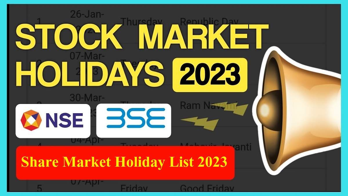 Share Market Holiday List 2023, NSE Holiday List 2023,BSE Holiday List 2023