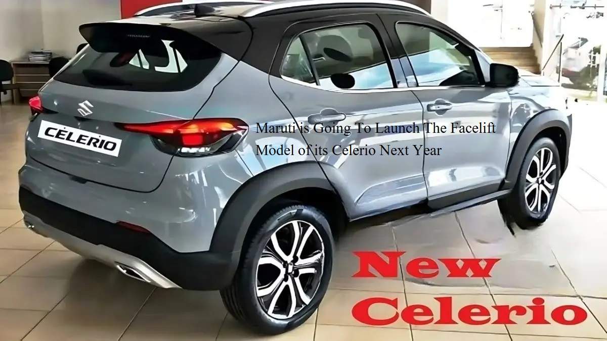 Maruti Celerio 2024 Maruti is Going To Launch The Facelift Model of